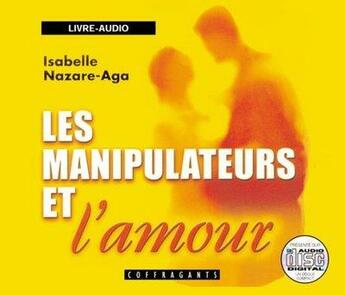 Couverture du livre « Les manipulateurs et l'amour cd » de Nazare-Aga aux éditions Stanke Alexandre