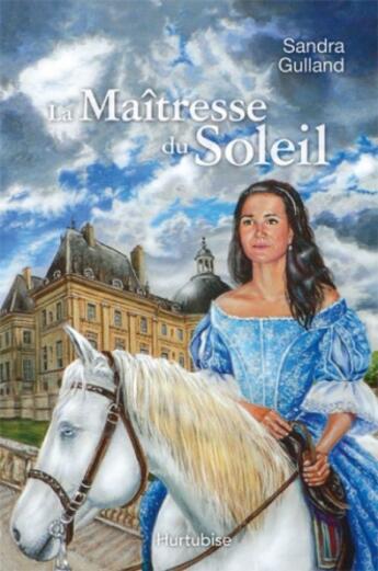 Couverture du livre « La maîtresse du soleil » de Sandra Gulland aux éditions Hurtubise