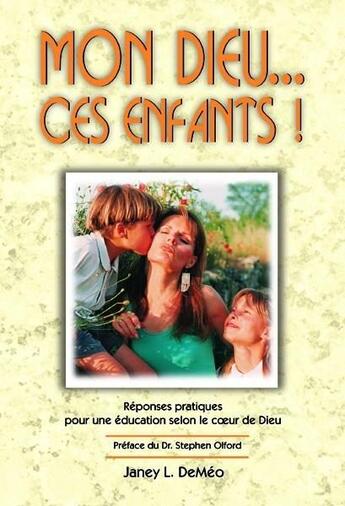 Couverture du livre « Mon Dieu... ces enfants! » de Janey Demeo aux éditions Vida