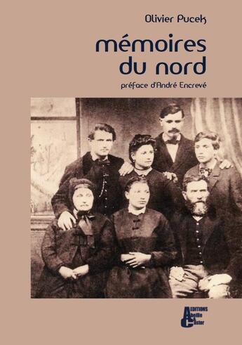 Couverture du livre « Mémoires du nord » de Olivier Pucek aux éditions Abeille Et Castor