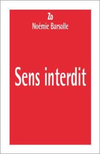 Couverture du livre « Sens interdit » de Zo et Noemie Barsolle aux éditions Rue Des Promenades