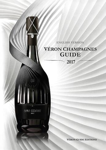 Couverture du livre « Guide Véron des champagnes (édition 2017) » de Michel Veron aux éditions Photo Reims