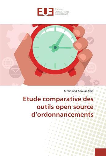 Couverture du livre « Etude comparative des outils open source d'ordonnancements » de Abid Mohamed Anouar aux éditions Editions Universitaires Europeennes