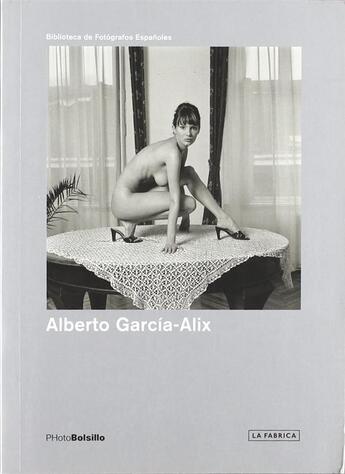 Couverture du livre « PHOTOBOLSILLO ; Alberto García-Alix » de  aux éditions La Fabrica