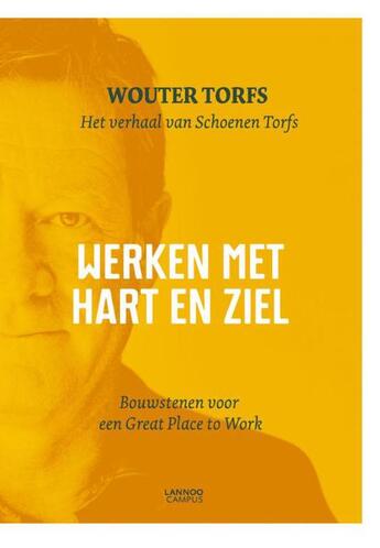 Couverture du livre « Werken met hart en ziel » de Wouter Torfs aux éditions Terra - Lannoo, Uitgeverij