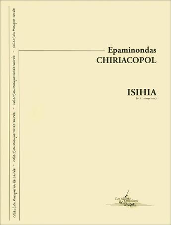 Couverture du livre « Isihia (pour voix moyenne) - partition pour voix et piano » de Chiriacopol E. aux éditions Artchipel