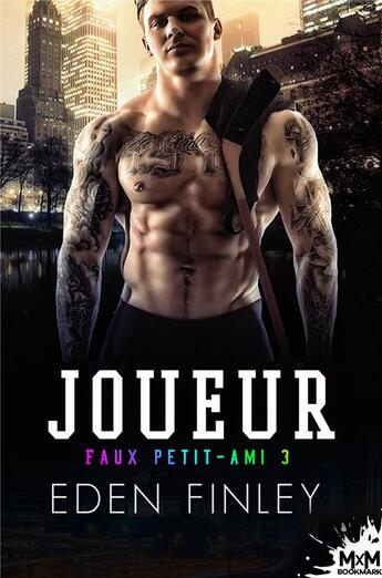 Couverture du livre « Faux petit-ami t.3 : joueur » de Eden Finley aux éditions Mxm Bookmark