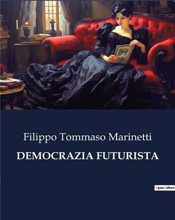 Couverture du livre « DEMOCRAZIA FUTURISTA » de Marinetti F T. aux éditions Culturea