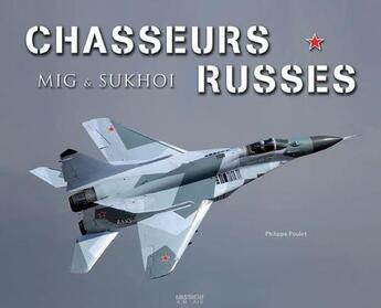 Couverture du livre « Chasseurs russes » de Philippe Poulet aux éditions Mission Air 2