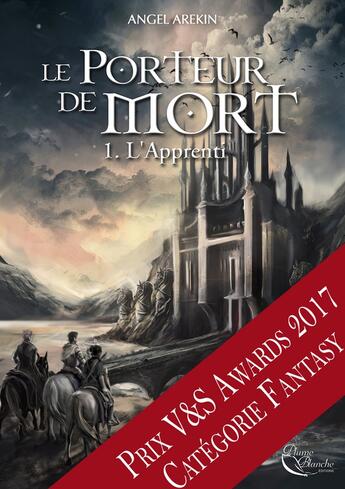 Couverture du livre « Le porteur de mort Tome 1 : l'apprenti » de Angel Arekin aux éditions Plume Blanche