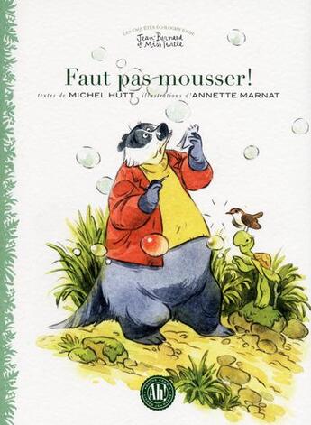 Couverture du livre « Faut pas mousser ! » de Michel Hutt et Annette Marinat aux éditions Ah! Editions