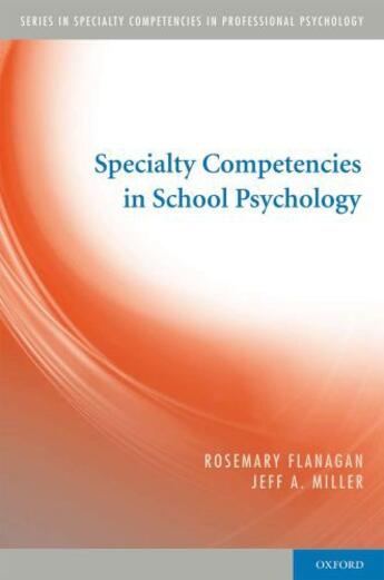 Couverture du livre « Specialty Competencies in School Psychology » de Miller Jeffrey A aux éditions Oxford University Press Usa