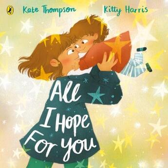 Couverture du livre « All i hope for you » de Kate Thompson et Kitty Harris aux éditions Penguin