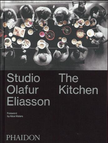 Couverture du livre « Studio Olafur Eliasson ; the kitchen » de Olafur Eliasson aux éditions Phaidon Press