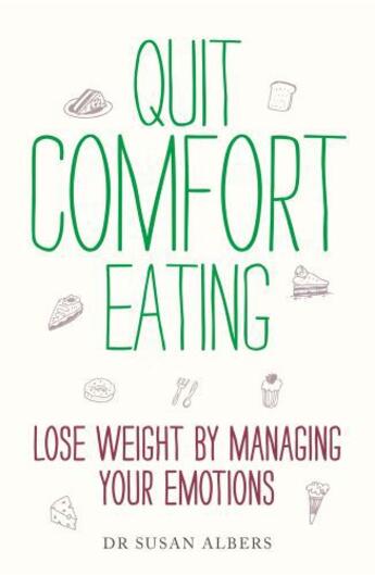 Couverture du livre « Quit Comfort Eating » de Susan Albers aux éditions Little Brown Book Group Digital