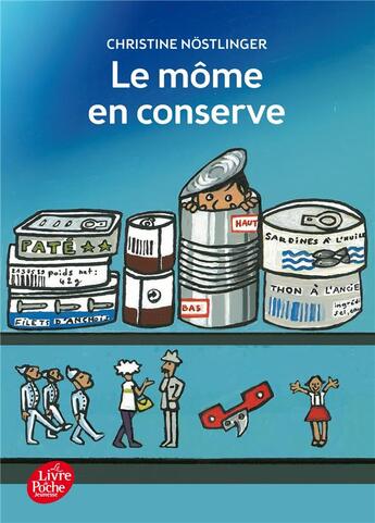 Couverture du livre « Le môme en conserve » de Christine Nostlinger aux éditions Le Livre De Poche Jeunesse