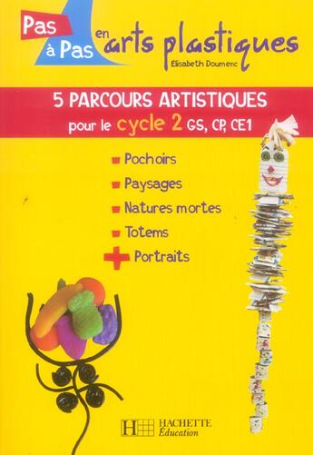 Couverture du livre « 5 Parcours Artistiques Pour Le Cycle 2, Gs, Cp, Ce1 » de Elisabeth Doumenc aux éditions Hachette Education
