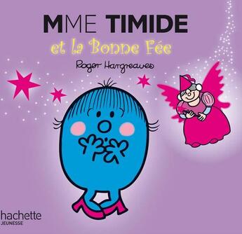 Couverture du livre « Madamme Timide et la bonne fée » de Roger Hargreaves aux éditions Hachette Jeunesse