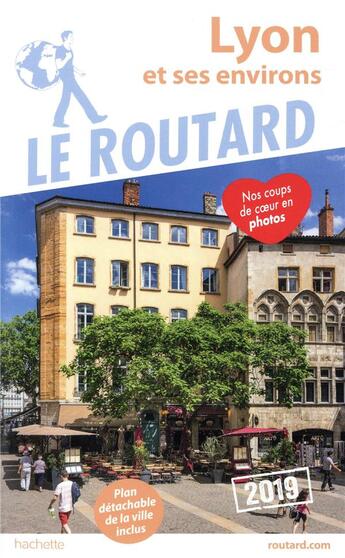 Couverture du livre « Guide du Routard ; Lyon et ses environs (édition 2019) » de Collectif Hachette aux éditions Hachette Tourisme