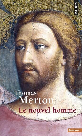 Couverture du livre « Le nouvel homme » de Thomas Merton aux éditions Points