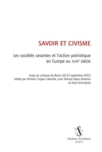 Couverture du livre « Savoir et civisme ; les sociétés savantes et l'action patriotique en Europe au XVIIIe siècle » de  aux éditions Slatkine