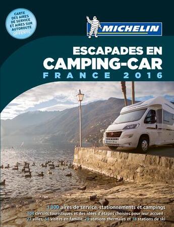 Couverture du livre « Escapades en camping-car France (édition 2016) » de Collectif Michelin aux éditions Michelin