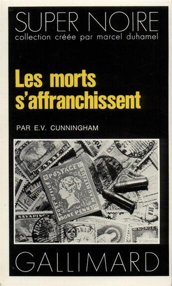 Couverture du livre « Les morts s'affranchissent » de E.V. Cunningham aux éditions Gallimard