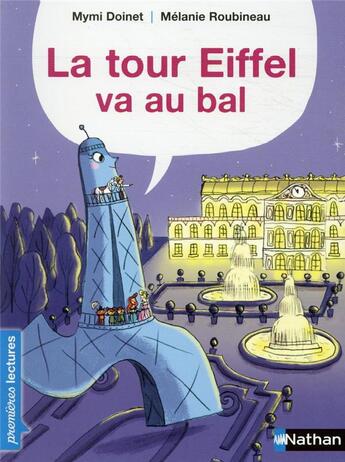 Couverture du livre « La tour Eiffel va au bal » de Mymi Doinet et Melanie Roubineau aux éditions Nathan