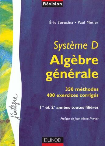 Couverture du livre « Systeme D ; Algebre Lineaire 1e Et 2e Annee » de Sorosina et Metier aux éditions Dunod