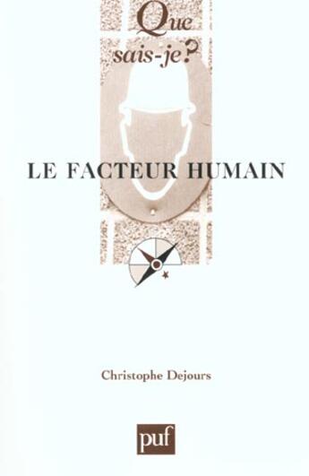 Couverture du livre « Facteur humain (3e ed) (le) » de Christophe Dejours aux éditions Que Sais-je ?