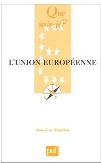 Couverture du livre « L'union européenne (5e édition) » de Jean-Luc Mathieu aux éditions Que Sais-je ?