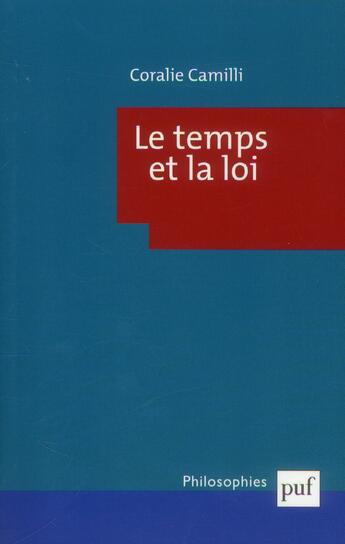 Couverture du livre « Le temps et la loi » de Coralie Camilli aux éditions Puf