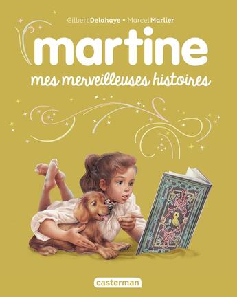 Couverture du livre « Martine : Mes merveilleuses histoires » de Marcel Marlier et Gilbert Delahaye aux éditions Casterman