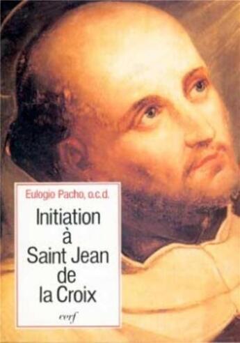 Couverture du livre « Initiation à saint Jean de la Croix » de Pacho Eulogio aux éditions Cerf