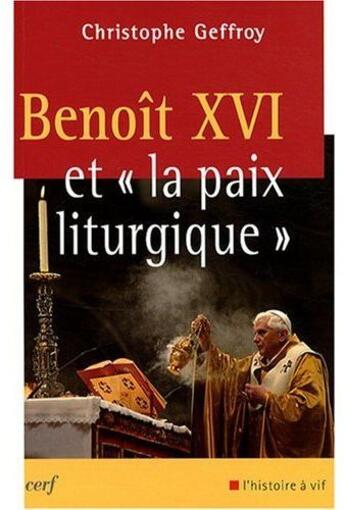 Couverture du livre « Benoît XVI et la paix liturgique » de Geffroy C aux éditions Cerf