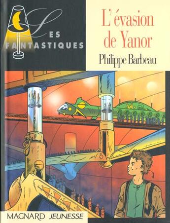 Couverture du livre « L'Evasion De Yanor » de Philippe Barbeau aux éditions Magnard