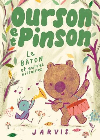 Couverture du livre « Ourson et pinson : Le bâton et autres histoires » de Jarvis aux éditions Ecole Des Loisirs