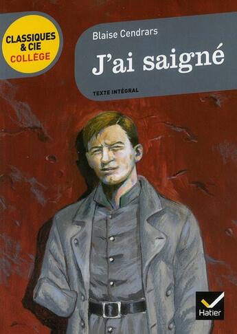 Couverture du livre « J'ai saigné » de Blaise Cendrars aux éditions Hatier