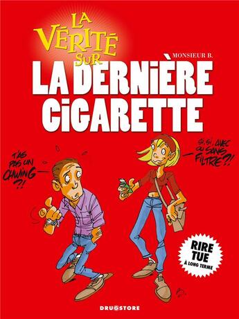 Couverture du livre « La vérité sur la dernière cigarette » de Monsieur B. aux éditions Glenat