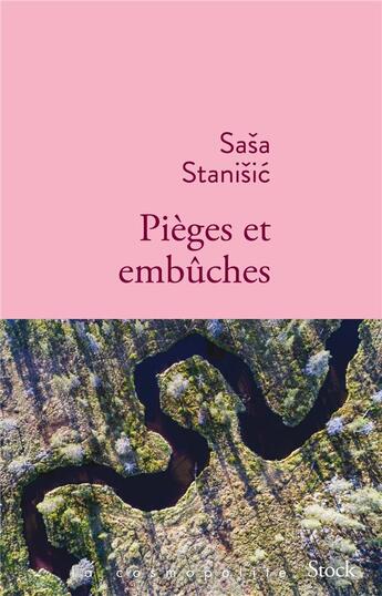 Couverture du livre « Pièges et embûches » de Sasa Stanisic aux éditions Stock