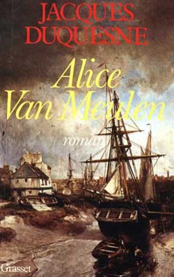 Couverture du livre « Alice Van Meulen » de Jacques Duquesne aux éditions Grasset Et Fasquelle