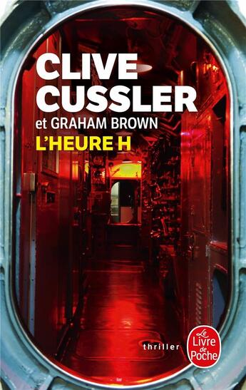 Couverture du livre « L'heure H » de Clive Cussler et Graham Brown aux éditions Le Livre De Poche