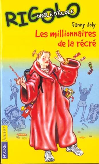 Couverture du livre « Rigolo t.8 ; millionnaire de la récré » de Fanny Joly aux éditions Pocket Jeunesse