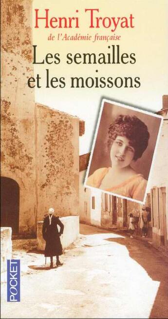 Couverture du livre « Les semailles et les moissons - tome 1 - vol01 » de Henri Troyat aux éditions Pocket