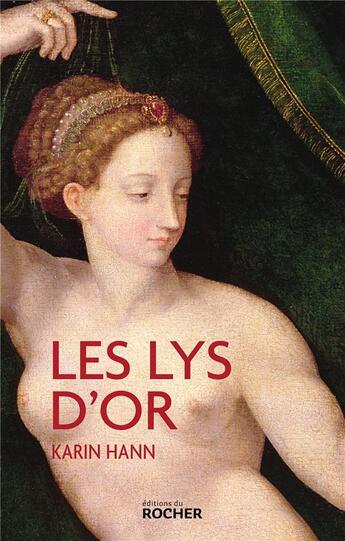 Couverture du livre « Les lys d'or » de Karin Hann aux éditions Rocher