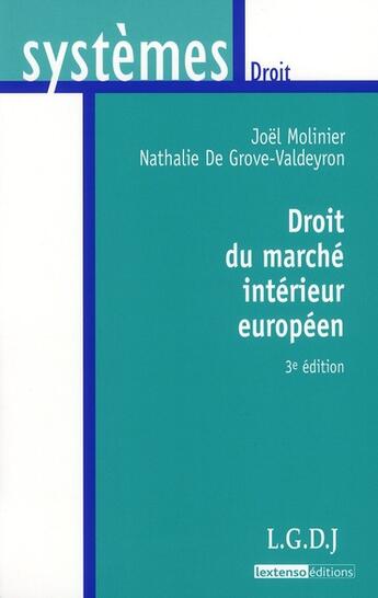 Couverture du livre « Droit du marché intérieur européen (3e édition) » de Nathalie De Grove-Valdeyron et Joel Molinier aux éditions Lgdj