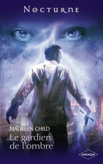 Couverture du livre « Le gardien de l'ombre » de Maureen Child aux éditions Harlequin