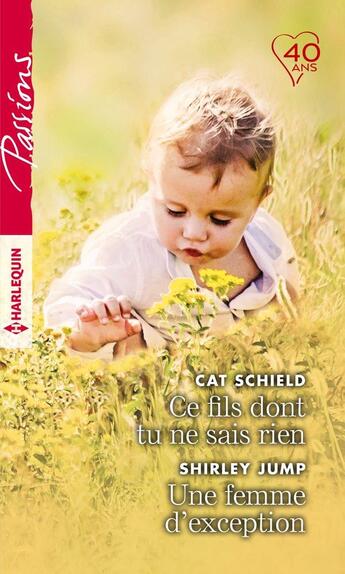 Couverture du livre « Ce fils dont tu ne sais rien ; une femme d'exception » de Cat Schield et Shirley Jump aux éditions Harlequin