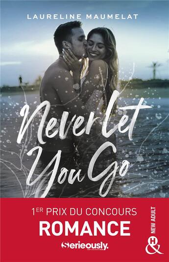 Couverture du livre « Never let you go » de Laureline Maumelat aux éditions Harlequin