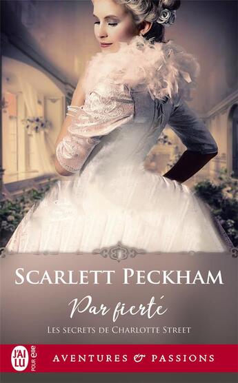 Couverture du livre « Les secrets de Charlotte Street Tome 2 : les secrets de charlotte street - t02 - par fierte » de Scarlett Peckham aux éditions J'ai Lu